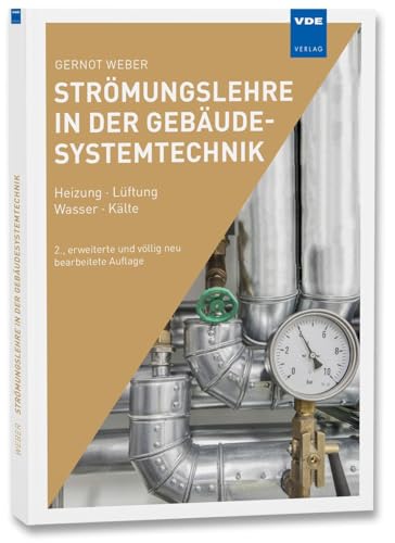 Strömungslehre in der Gebäudesystemtechnik: Heizung · Lüftung · Wasser · Kälte von VDE-Verlag